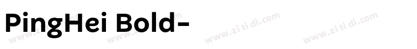 PingHei Bold字体转换 PingHei Bold字体转换